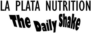 La Plata Nutrition The Daily Shake