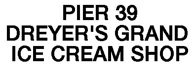 Pier 39 Dreyer's Grand Ice Cream Shop